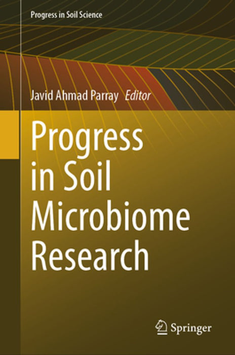 Progress in Soil Microbiome Research by Javid Ahmad Parray