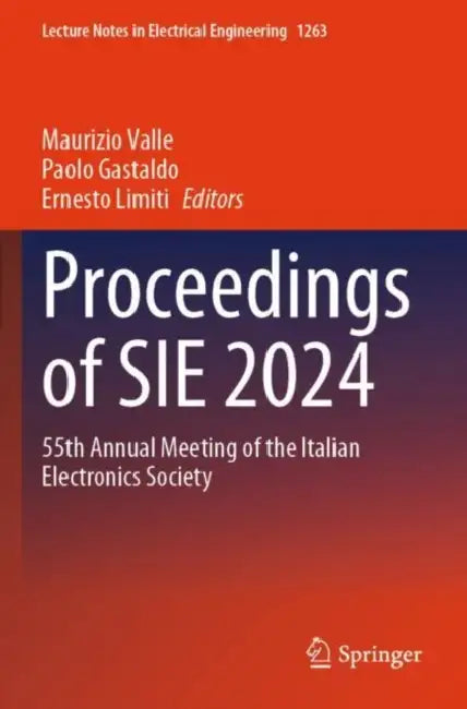 Proceedings of SIE 2024: 55th Annual Meeting of the Italian Electronics Society by Maurizio Valle
