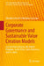 Corporate Governance and Sustainable Value Creation Models: Lessons from Germany, the United Kingdom, South Africa, India, Botswana, and Sri Lanka by Shantha Indrajith Hikkaduwa Liyanage