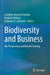 Biodiversity and Business: Bio Prospecting and Benefit Sharing by Laladhas Krishna Panicker
