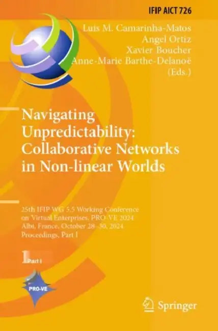Navigating Unpredictability: Collaborative Network by Luis M. Camarinha-Matos