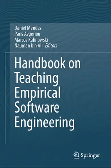 Handbook on Teaching Empirical Software Engineering by Daniel Mendez