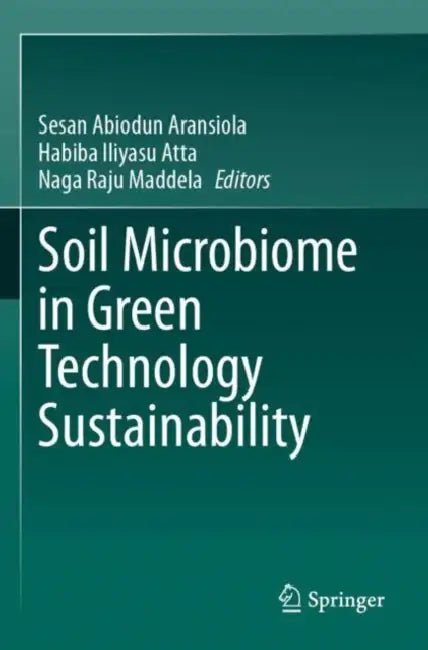 Soil Microbiome in Green Technology Sustainability by Sesan Abiodun Aransiola