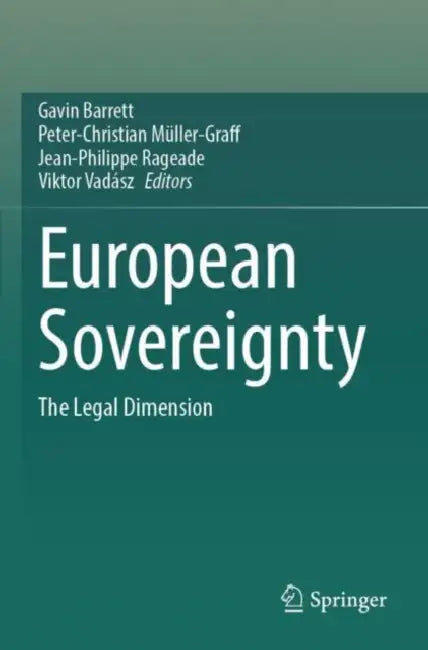 European Sovereignty: The Legal Dimension by Gavin Barrett