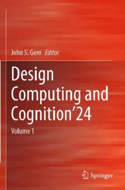 Design Computing and Cognition’24 by John S. Gero