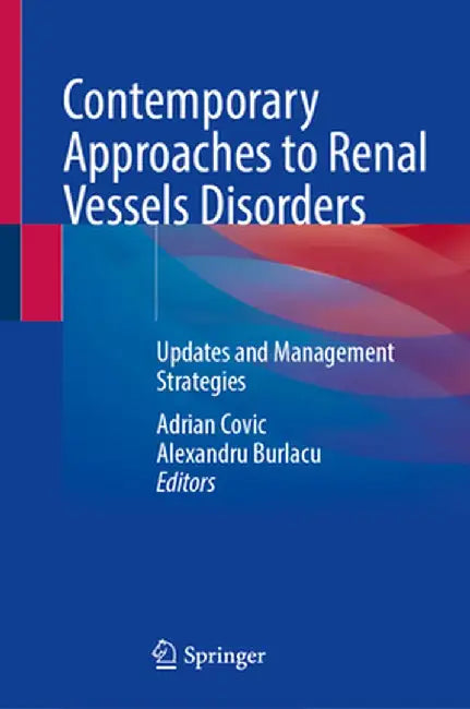 Contemporary Approaches to Renal Vessels Disorders: Updates and Management Strategies by Adrian Covic