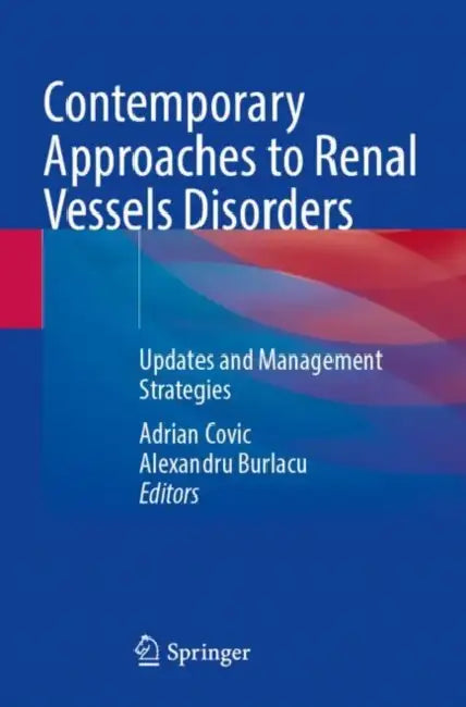Contemporary Approaches to Renal Vessels Disorders: Updates and Management Strategies by Adrian Covic