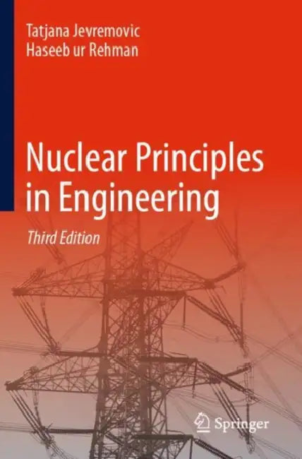 Nuclear Principles in Engineering by Tatjana Jevremovic