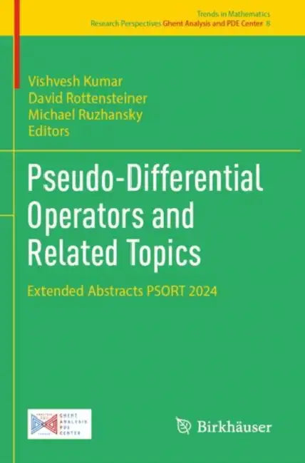 Pseudo-Differential Operators and Related Topics: Extended Abstracts Psort 2024 by Vishvesh Kumar