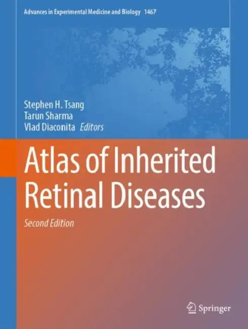Atlas of Inherited Retinal Diseases by Stephen H. Tsang