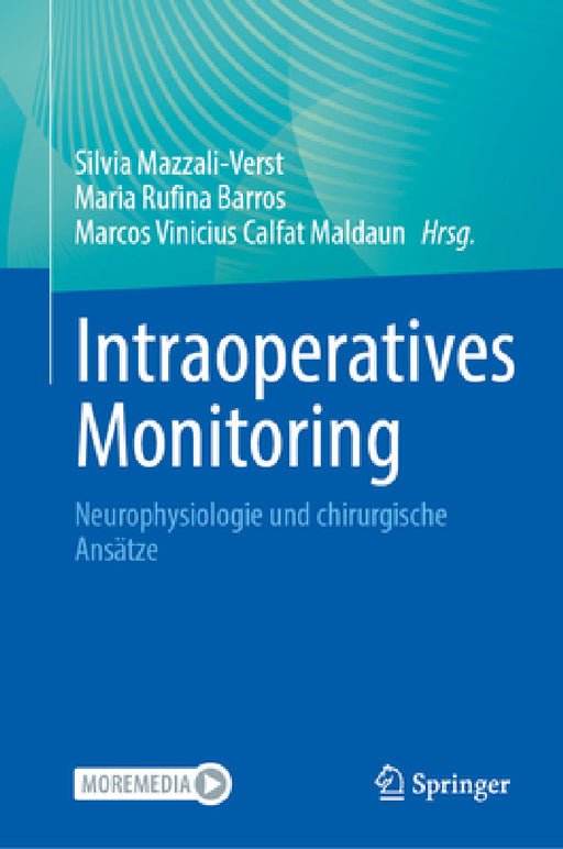 Intraoperatives Monitoring: Neurophysiologie Und Chirurgische Ansätze by Silvia Mazzali-Verst, Maria Rufina Barros, Marcos Vinicius Calfat Maldaun