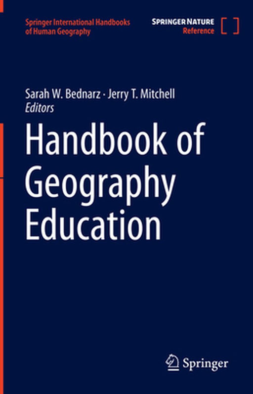 Handbook of Geography Education by Sarah Witham Bednarz