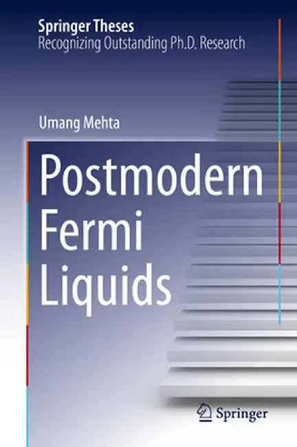 Postmodern Fermi Liquids by Umang Mehta