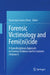 Forensic Victimology and Femi(ni)Cide: A Transdisciplinary Approach on Forensic Evidence and Its Contexts (Volume I) by Oscar Ivan Cortes-Perez