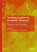 Teaching English for Academic Purposes: Theory Into Practice by Ece Zehir Topkaya