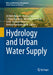 Hydrology and Urban Water Supply by Ali Müfit Bahadir
