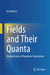 Fields and Their Quanta: Making Sense of Quantum Foundations by Art Hobson