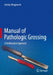 Manual of Pathologic Grossing: A Deliberative Approach by Ashley Illingworth