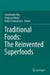 Traditional Foods: The Reinvented Superfoods by Swarnendu Roy