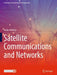 Satellite Communications and Networks by Marko Höyhtyä