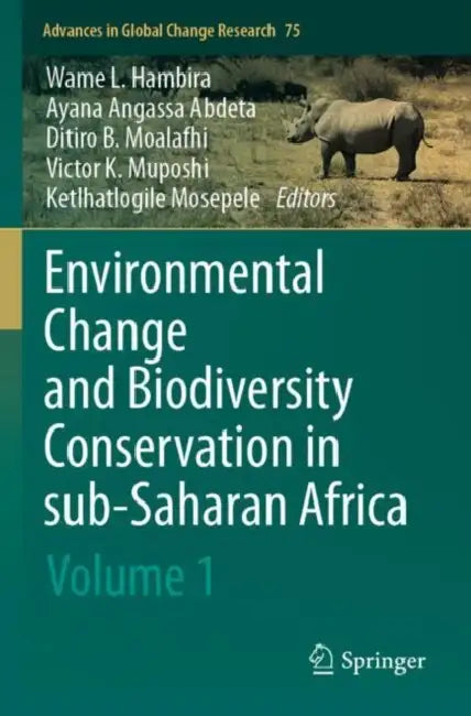 Environmental Change and Biodiversity Conservation in sub-Saharan Africa by Wame L. Hambira