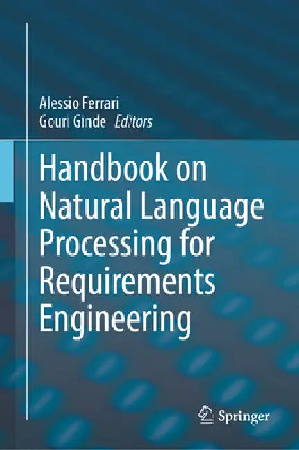 Handbook on Natural Language Processing for Requirements Engineering by Alessio Ferrari