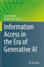 Information Access in the Era of Generative AI by Ryen W. White