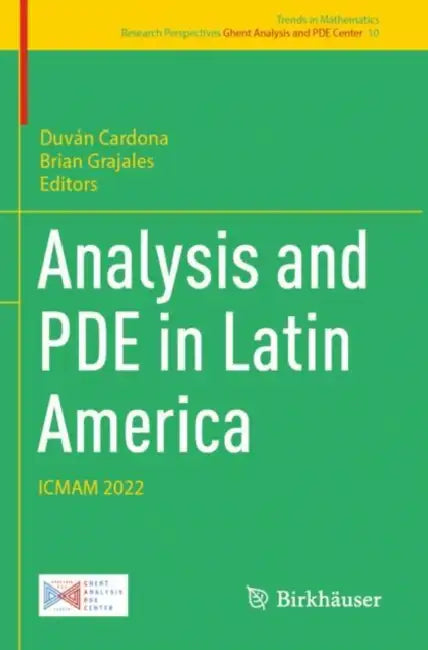 Analysis and PDE in Latin America: Icmam 2022 by Duván Cardona