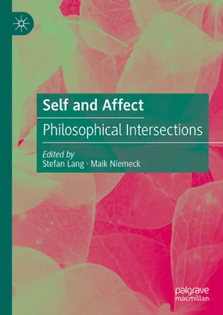 Self and Affect: Philosophical Intersections by Stefan Lang