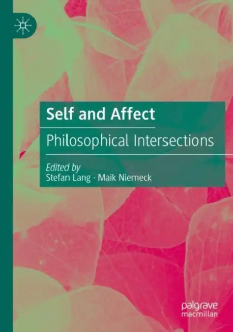 Self and Affect: Philosophical Intersections by Stefan Lang