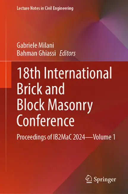 18th International Brick and Block Masonry Conference: Proceedings of Ib2mac 2024 - Volume 1 by Gabriele Milani