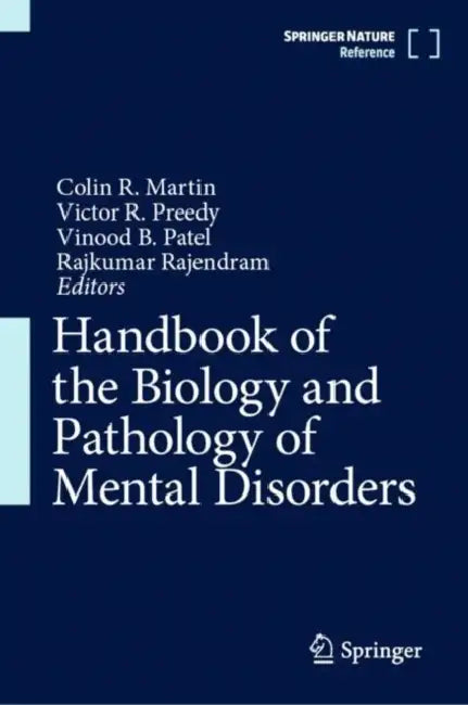 Handbook of the Biology and Pathology of Mental Disorders by Colin R. Martin