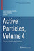 Active Particles: Theory, Models, Applications by José Antonio Carrillo