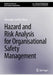 Hazard and Risk Analysis for Organisational Safety Management by Alexander Arnfinn Olsen