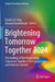 Brightening Tomorrow Together 2024: Proceedings of the Brightening Tomorrow Together 2024 Symposium and Industry Summit by David S-K Ting