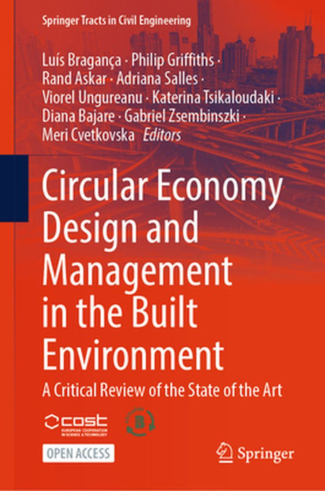 Circular Economy Design and Management in the Built Environment: A Critical Review of the State of the Art by Luís Bragança