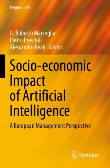 Socio-economic Impact of Artificial Intelligence: A European Management Perspective by G. Roberto Marseglia
