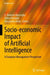 Socio-economic Impact of Artificial Intelligence: A European Management Perspective by G. Roberto Marseglia