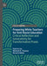 Preparing White Teachers for Anti-Racist Education: Critical Reflection and Generativity for Transformative PRAXIS by Katrina Liu