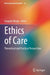 Ethics of Care: Theoretical and Practical Perspectives by Joaquim Braga