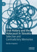Oral History and the Holocaust in Slovakia: Selective and Contradictory Memories by Monika Vrzgulová