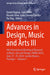 Advances in Design, Music and Arts III: 9th International Meeting of Research in Music, Arts and Design, Eimad 2024, June 27-29, 2024, Castelo Branco, by Daniel Raposo