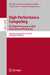 High Performance Computing. Isc High Performance 2024 International Workshops: Hamburg, Germany, May 12-16, 2024, Revised Selected Papers by Michèle Weiland