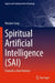 Spiritual Artificial Intelligence (SAI): Towards a New Horizon by Muskan Garg