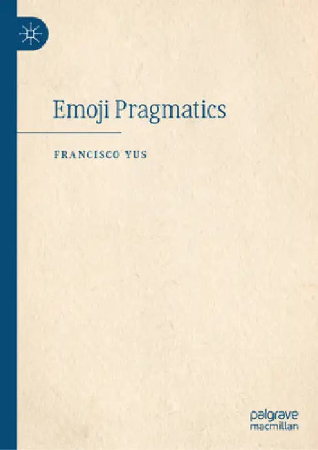 Emoji Pragmatics by Francisco Yus