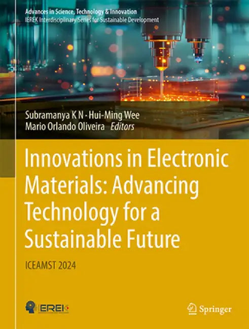Innovations in Electronic Materials: Advancing Technology for a Sustainable Future: Iceamst 2024 by Subramanya K. N.