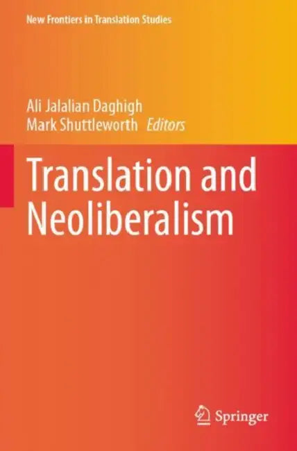 Translation and Neoliberalism by Ali Jalalian Daghigh