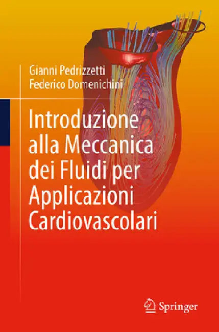 Introduzione Alla Meccanica Dei Fluidi Per Applicazioni Cardiovascolari by Gianni Pedrizzetti