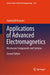 Applications of Advanced Electromagnetics: Microwave Components and Systems by Guennadi A. Kouzaev