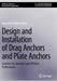 Design and Installation of Drag Anchors and Plate Anchors: Guidance for Surveyors and Offshore Professionals by Alexander Arnfinn Olsen